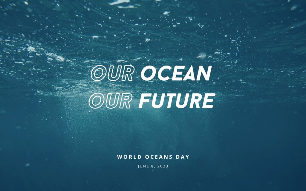 World Oceans Day 2023