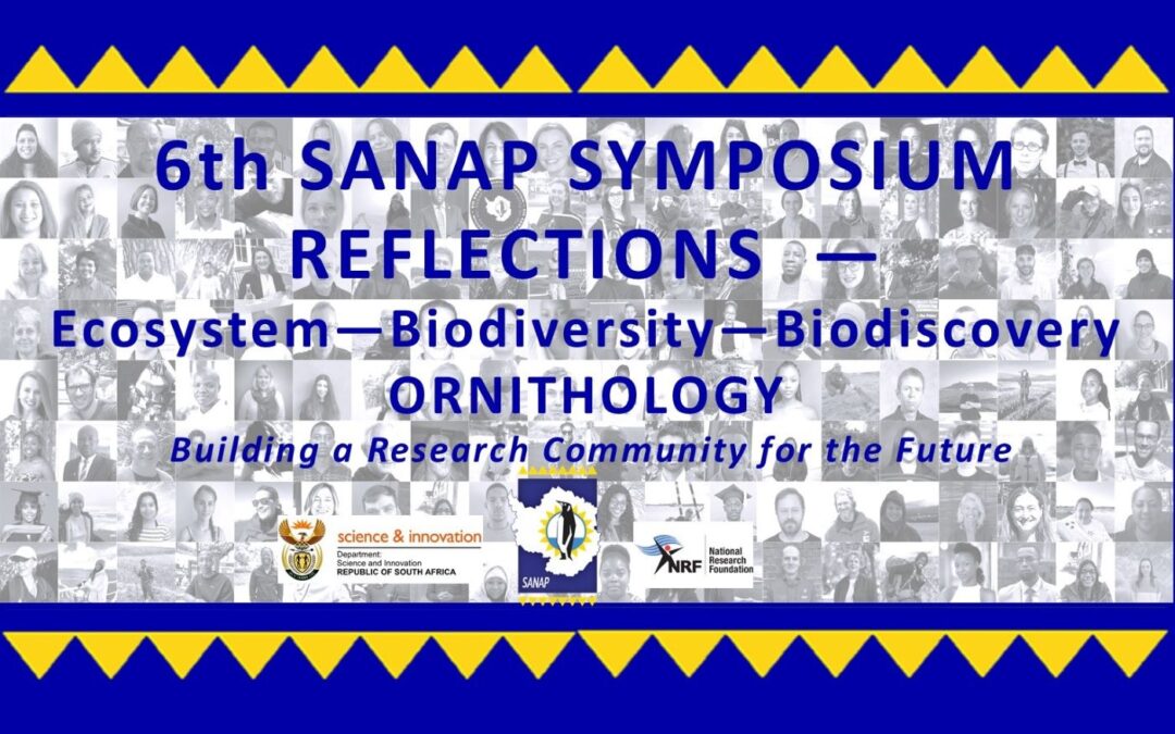 6th SANAP Symposium Reflections: Ecosystems, Biodiscovery and Biosecurity  – Ornithology