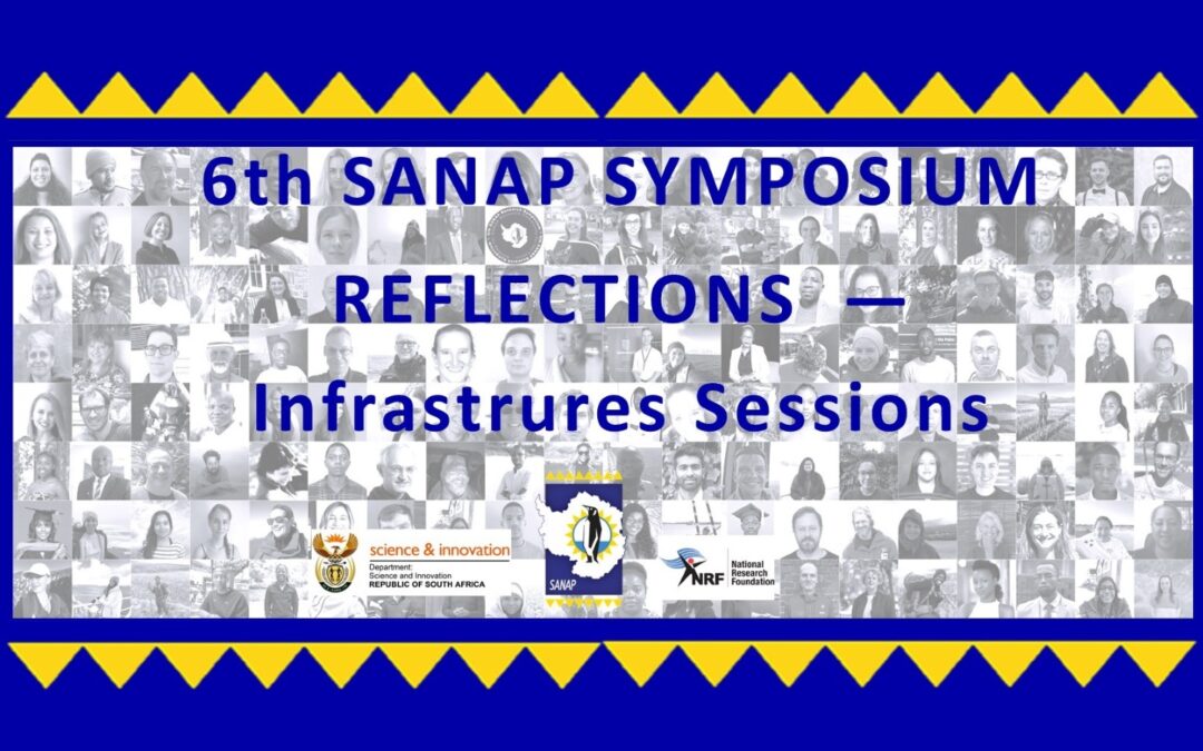 6th SANAP Symposium Reflections – Infrastructure sessions