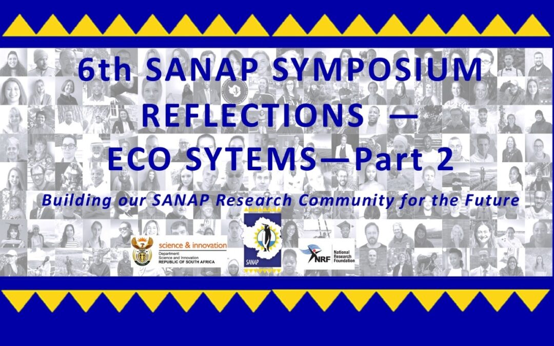 6 SANAP Symposium Reflections Ecosystems part 2