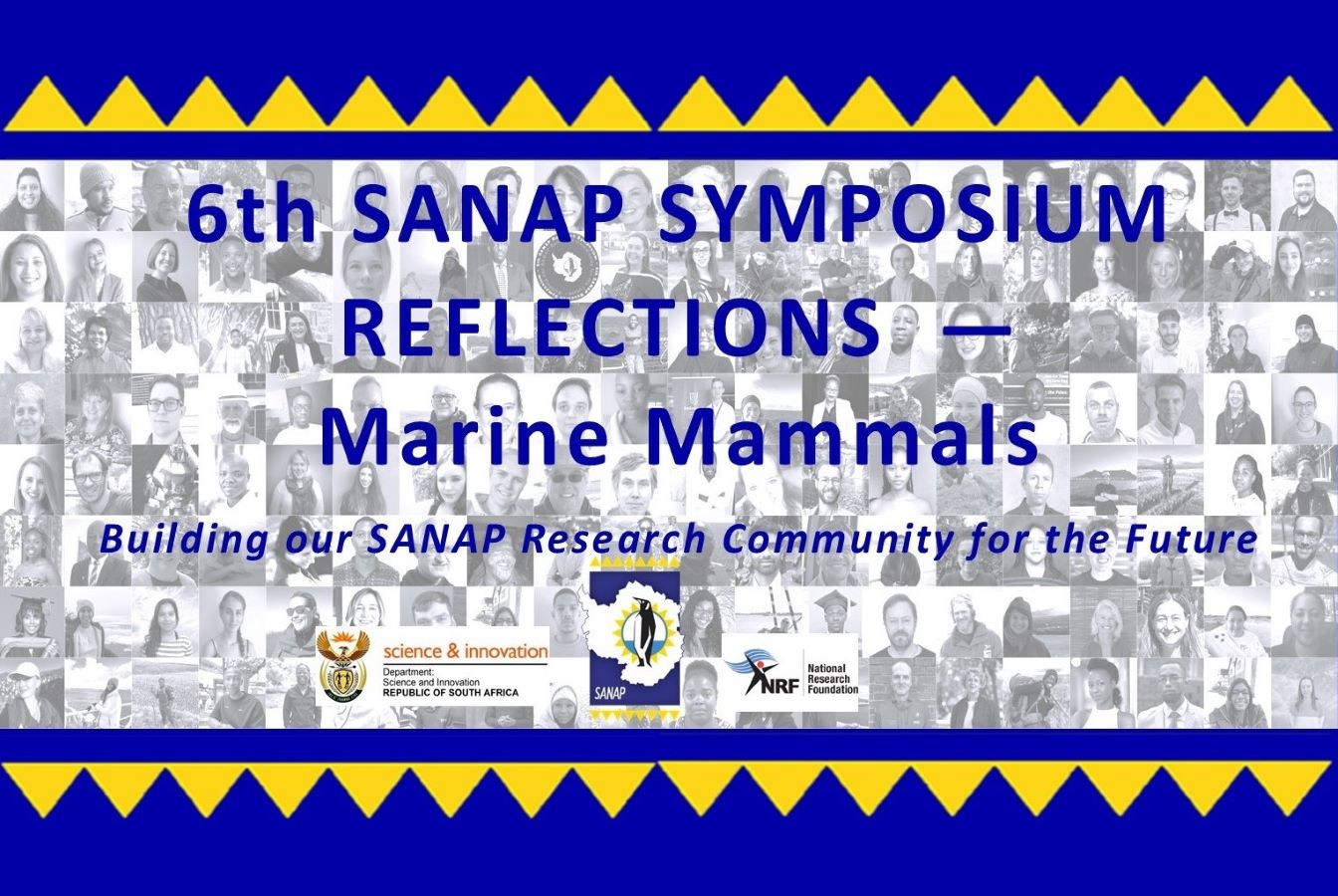 6th SANAP Symposium Reflections : Marine Mammals