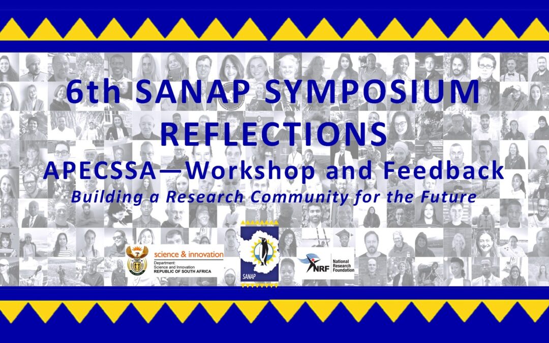 6th SANAP Symposium Reflections: APECSSA