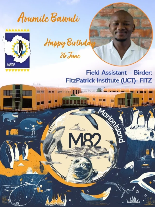 Happy Birthday to Avumile of Marion 82 Overwintering team! @Department of Forestry, Fisheries and the Environment Department of Science,Technology and Innovation SA National Research Foundation @africanornithology University of Cape Town