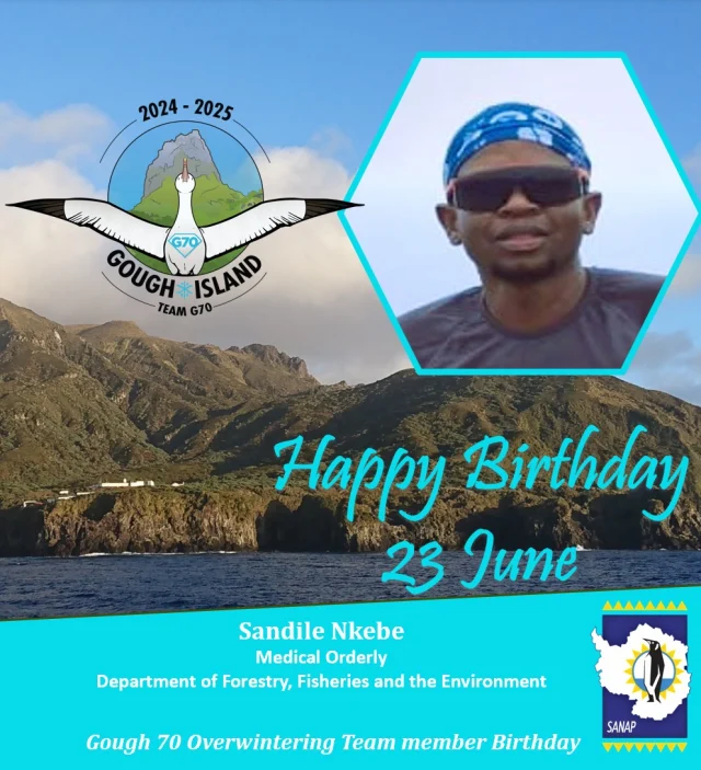 Happy BIrthday to Sandile of Gough 7o overwintering team!
